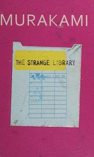 Ted Goossen, Haruki Murakami: Strange Library (2014, Penguin Random House)
