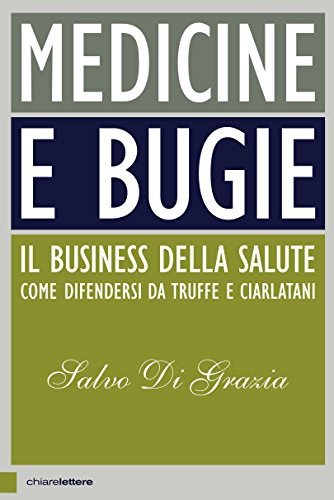 Salvo Di Grazia: Medicine e bugie (Paperback, Italian language, 2017, Chiarelettere)