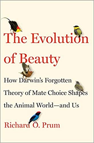 Richard O. Prum: The evolution of beauty (2017)