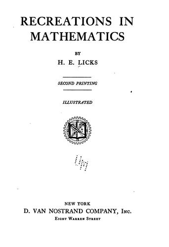 H. E. Licks: Recreations in mathematics (1917, D. Van Nostrand company)