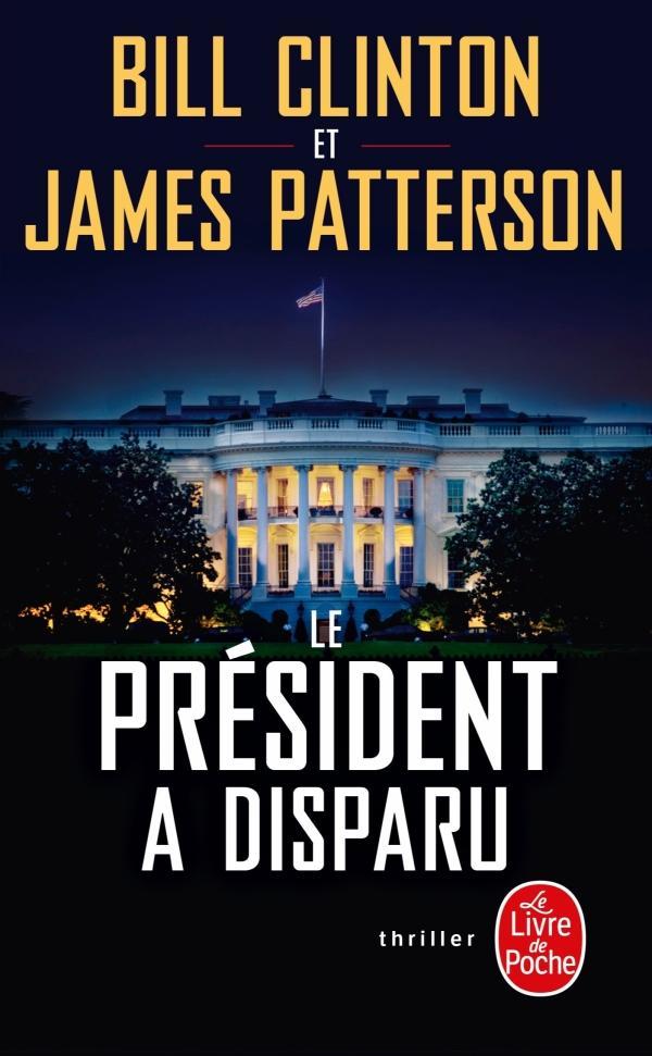 James Patterson, Bill Clinton: Le président a disparu (French language, 2019)