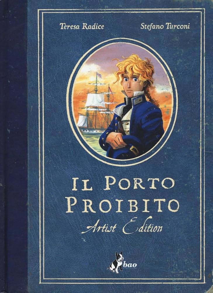 Teresa Radice: Il porto proibito (Italian language, 2015, Bao Publishing)