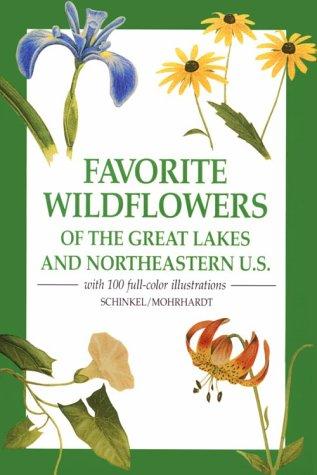 Richard E. Schinkel: Favorite wildflowers of the Great Lakes and the Northeastern U.S. (1994, Thunder Bay Press)