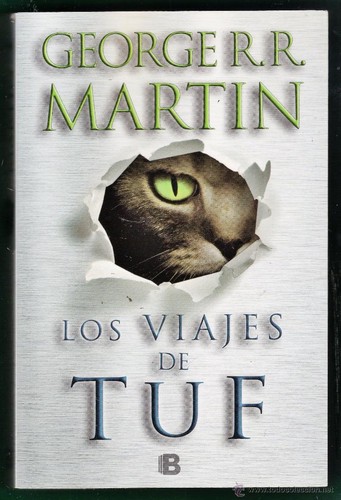 George R.R. Martin: Los viajes de Tuf (Spanish language, 2012, Ediciones B)