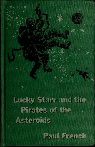 Isaac Asimov, Paul French: Lucky Starr and the Pirates of the Asteroids (1953, The Junior Literary Guild and Doubleday & company)
