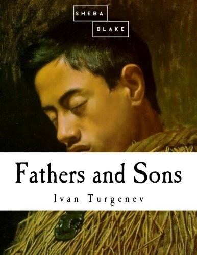 Ivan Sergeevich Turgenev: Fathers and Sons (Paperback, 2014, CreateSpace Independent Publishing Platform)