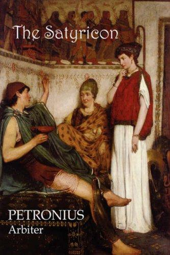 Petronius Arbiter: The Satyricon (Hardcover, 2006, Norilana Books)