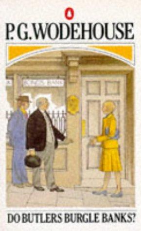 P. G. Wodehouse: Do butlers burgle banks? (Paperback, 1979, Penguin Books)