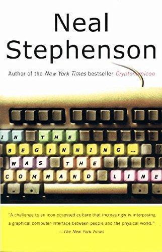 Neal Stephenson: In the Beginning...was the Command Line (1999)
