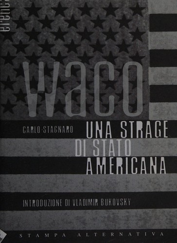 Carlo Stagnaro: Waco (Italian language, 2001, Stampa alternativa)