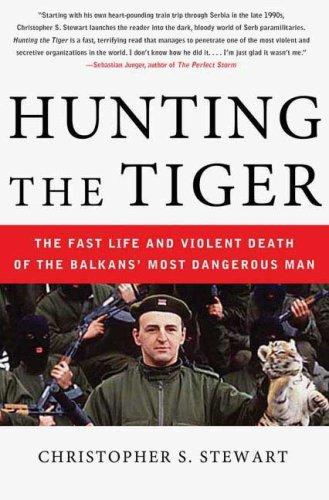 Christopher S. Stewart: Hunting the Tiger (Hardcover, 2008, Thomas Dunne Books)