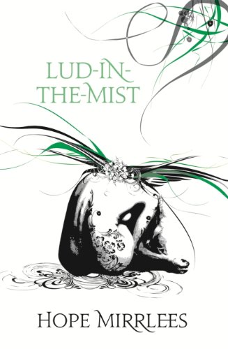 Hope Mirrlees: Lud-in-the-Mist (EBook, 2013, Gollancz)