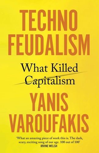 Yanis Varoufakis: Technofeudalism (Hardcover, 2023, Random House Children's Books)