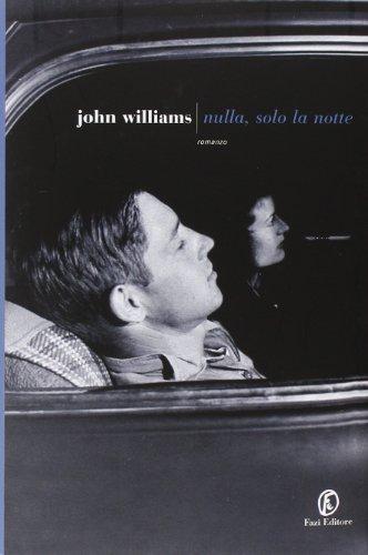 John Williams: Nulla, solo la notte (Italian language, 2014, Fazi)