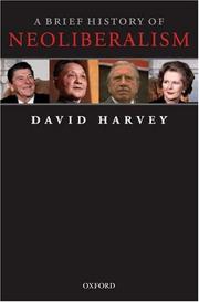 David Harvey: A Brief History of Neoliberalism (2006, Oxford University Press, USA)