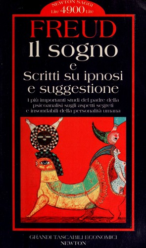 Sigmund Freud: Il sogno (Italian language, 2003, Grandi Tascabili Economici Newton)