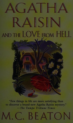 M. C. Beaton: Agatha Raisin and the love from Hell. (2001, St. Martin's Paperbacks)