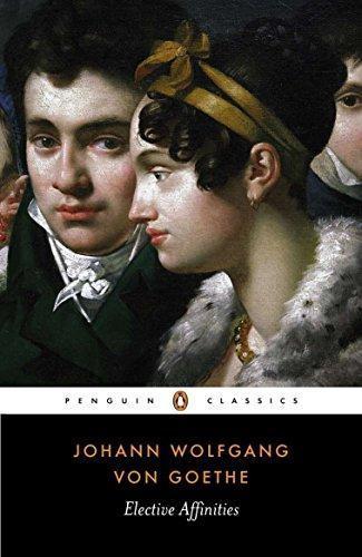 Johann Wolfgang von Goethe: Elective Affinities