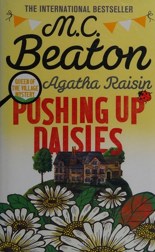 M. C. Beaton: Pushing up daisies (2016, Constable)