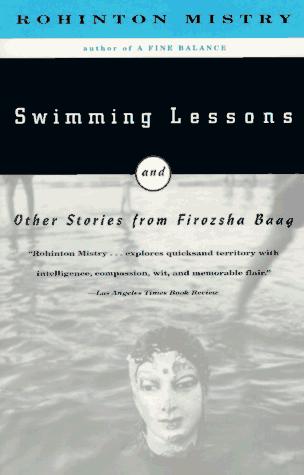 Rohinton Mistry: Swimming Lessons and Other Stories from Firozsha Baag (1997, Vintage International)