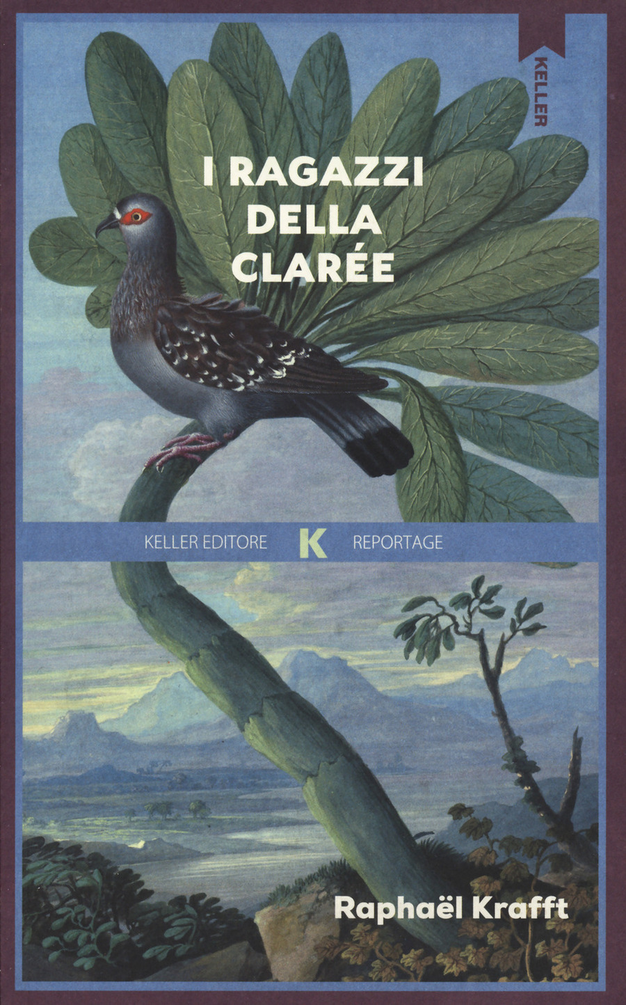 Raphaël Krafft: I ragazzi della Clarée (Paperback, Italiano language, Keller Editore)