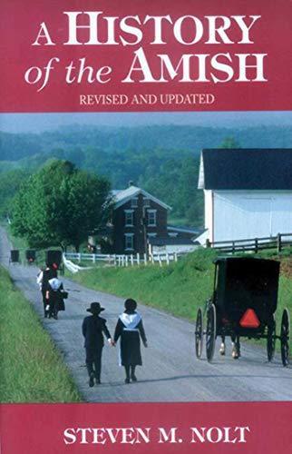 Steven M. Nolt: History of the Amish: Revised And Updated (1992)