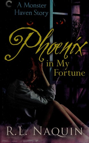 R. L. Naquin: Phoenix in my fortune (2015, Carina Press)