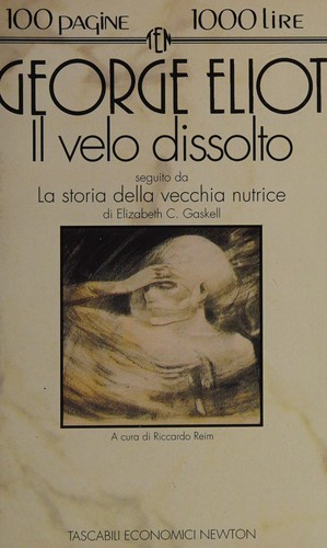 George Eliot: Il velo dissolto (Italian language, 1993, Newton Compton)