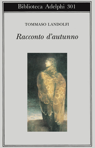 Tommaso Landolfi: Racconto d'autunno (Paperback, Italiano language, 1995, Adelphi)