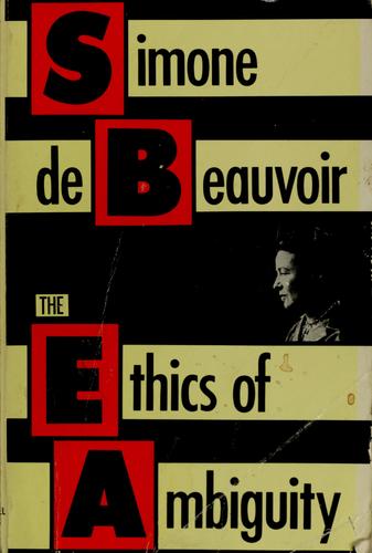 Simone de Beauvoir: The ethics of ambiguity (Paperback, 1994, Carol Publishing Group)