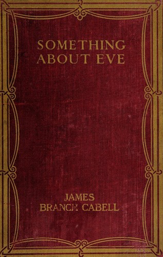 James Branch Cabell: Something about Eve (1927, J. Lane, The Bodley Head)