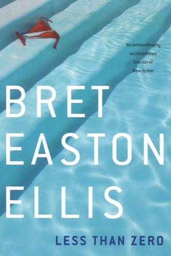 Bret Easton Ellis: Less Than Zero (2006)