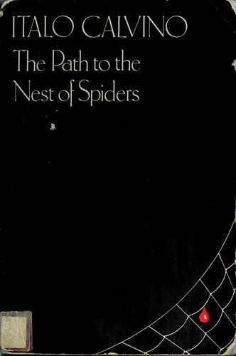 Italo Calvino: The path to the nest of spiders (1976, Ecco Press)