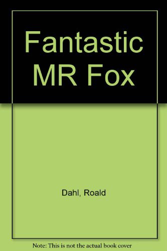 Roald Dahl: Fantastic MR Fox (Paperback, 2011, Xiao Tian Xia/Tsai Fong Books)