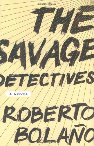Roberto Bolaño: The Savage Detectives