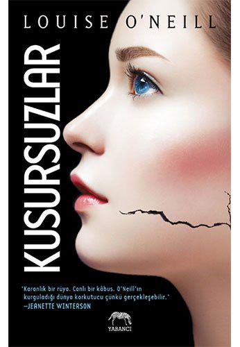 Louise O'Neill: Kusursuzlar (Hardcover, Turkish language, 2017, Yabancı Yayınları)