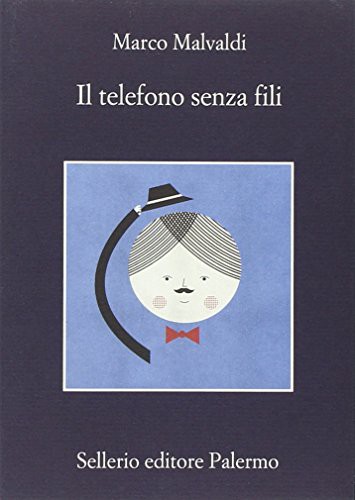 Marco Malvaldi: Il telefono senza fili (2014, Palermo, Sellerio)