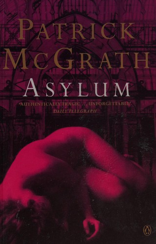 Patrick McGrath: Asylum (1997, Penguin)