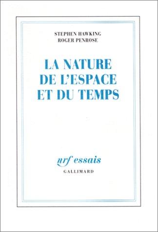 Roger Penrose, Stephen Hawking: La nature de l'espace et du temps (Paperback, French language, 1997, Gallimard)