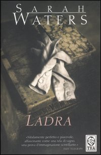Sarah Waters: Ladra (Paperback, Italiano language, 2007, TEA)