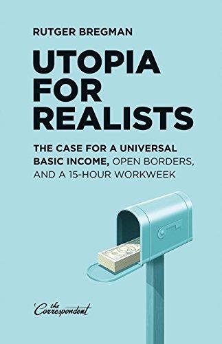 Rudger Bregman: Utopia for Realists (Dutch language, 2016)