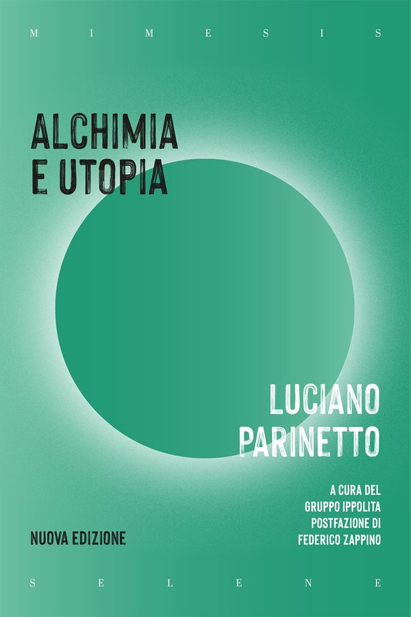 Luciano Parinetto: Alchimia e utopia (Paperback, Italian language, 2024, Mimesis)