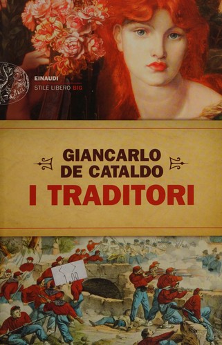 Giancarlo De Cataldo: I traditori (Italian language, 2010, G. Einaudi)