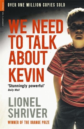 Lionel Shriver: We Need to Talk About Kevin (Paperback, 2011, Serpent's Tail)