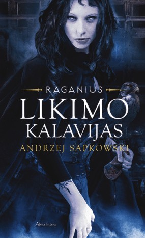 Andrzej Sapkowski: Likimo kalavijas (2017, Alma littera)