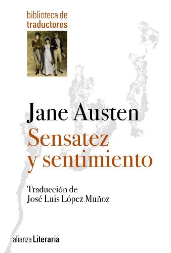 Jane Austen, José Luis López Muñoz: Sensatez y sentimiento (Paperback, 2013, Alianza, Alianza Editorial)