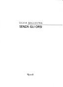 Silvia Ballestra: Senza gli orsi (Italian language, 2003, Rizzoli)