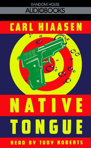 Carl Hiaasen: Native Tongue (1991, Random House Audio)