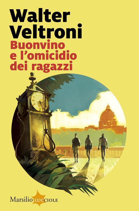 Walter Veltroni: Buonvino e l'omicidio dei ragazzi (Paperback, Italiano language, 2026, Marsilio)