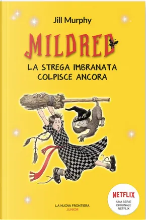 Mildred. La strega imbranata colpisce ancora (Paperback, italiano language, 2021, La Nuova Frontiera Junior)